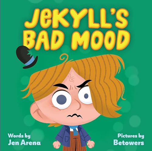 Jekyll's Bad Mood: A Little Monsters Milestone Book (Board Book)