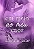 Em Meio ao Meu Caos (Blue Dragons Livro 2) (Portuguese Edition)