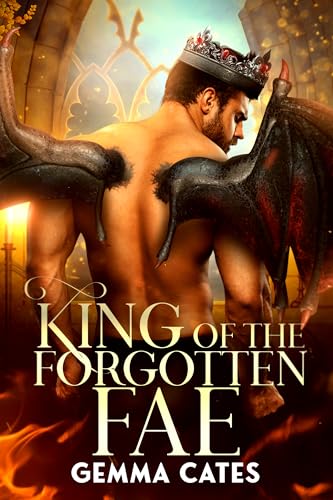 King of the Forgotten Fae (For the Love of a Good Monster Book 4)