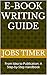 E-Book Writing Guide: From Idea to Publication: A Step-by-Step Handbook