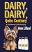Dairy, Dairy, Quite Contrary (A Sunflower Café Mystery, 1)