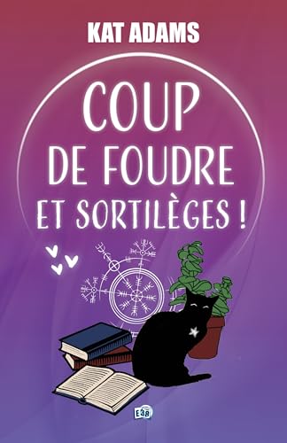 Coup de foudre et sortilèges ! (Romance) (French Edition)