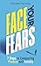 Face Your Fears: 7 Steps to...