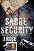 Sabre Security: The Complete Trilogy