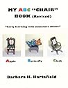 My ABC "Chair" Book (Revised) by Barbara H. Hartsfield My ABC "Chair" Book (Revised) by Barbara H. Hartsfield