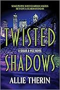 Twisted Shadows (Sugar & Vice, #2)