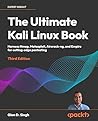 The Ultimate Kali Linux Book: Harness Nmap, Metasploit, Aircrack-ng, and Empire for cutting-edge pentesting The Ultimate Kali Linux Book: Harness Nmap, Metasploit, Aircrack-ng, and Empire for cutting-edge pentesting