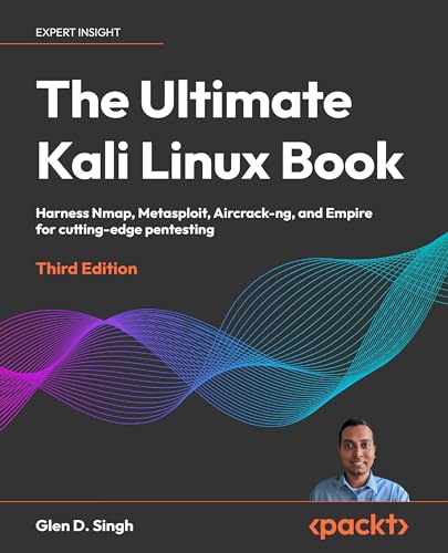 The Ultimate Kali Linux Book: Harness Nmap, Metasploit, Aircrack-ng, and Empire for cutting-edge pentesting (Paperback)