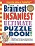 The Brainiest, Insaniest, P...