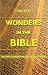 Wonders in the Bible: Secre...