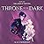 Throne in the Dark (Villains & Virtues, #1)
