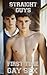 Straight Guys: First Time G...