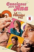 La primera vez: Canciones para Ana