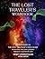 The Lost Traveler's Workbook by Henry-Cameron Allen The Lost Traveler's Workbook by Henry-Cameron Allen
