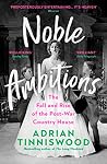 Noble Ambitions: ...