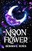 Moon Flower by Debora C. Tepes Moon Flower by Debora C. Tepes