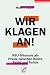 Wir klagen an!