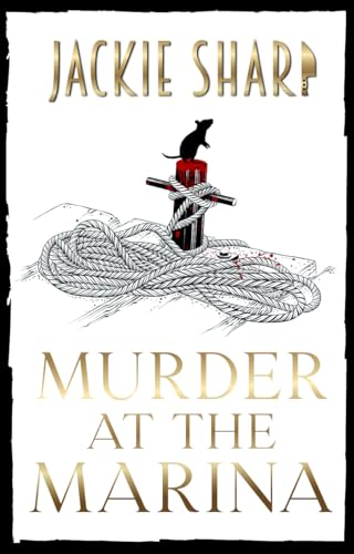 Murder At The Marina (The Wharf Rats Mysteries Book 1)
