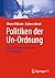 Politiken der Un-Ordnung: D...