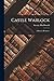 Castle Warlock: A Homely Romance