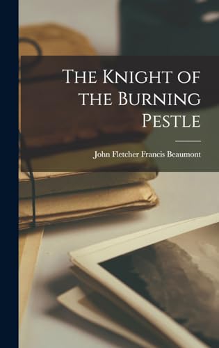 The Knight of the Burning Pestle