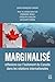 Marginalisé - réflexions sur l'isolement du Canada dans les rela by Jean-François Caron