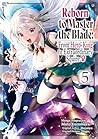 Reborn to Master the Blade: From Hero-King to Extraordinary Squire ♀ (Manga) Volume 5