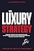 The Luxury Strategy: Unveiling the Secrets of Iconic Brands