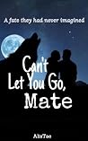 Can't Let You Go,...