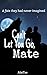Can't Let You Go, Mate by AlisTae