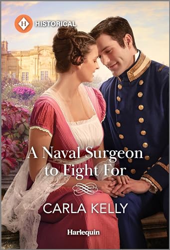 A Naval Surgeon to Fight For: A Friends to Lovers Historical Romance (Kindle Edition)