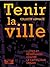 Tenir la ville: Luttes et résistances contre le capitalisme urbain