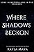 Where Shadows Beckon (Shadows and Starlight, #1)