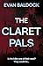 The Book Guild Ltd The Claret Pals. by Evan Baldock