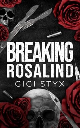 Breaking Rosalind (Morally Black, #3)