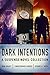 Dark Intentions: A Suspense Novel Collection