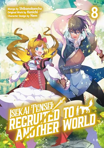 Isekai Tensei: Recruited to Another World (Manga): Volume 8
