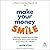 Make Your Money Smile by Jason Vitug