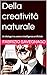 Della creatività naturale :...
