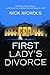 First Lady's Divorce: A Sho...