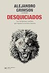 Desquiciados: Los vertiginosos cambios que impulsa la extrema derecha (Singular) (Spanish Edition)