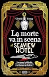 La morte va in scena al Seaview Hotel by Glenda Young