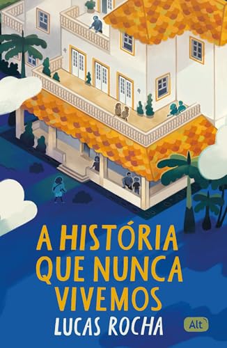A história que nunca vivemos (Portuguese Edition)