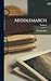 Middlemarch; Volume 2