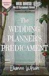 The Wedding Planner's Predicament by Dianne J. Wilson