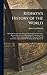 Ridpath's History of the World: Being An Account of the Principal Events in the Career of the Human Race From the Beginnings of Civilization to the ... and the Story of All Nations From Recent An