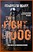 The Fight in the Dog: BOOK ...