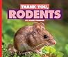 Thank You, Rodents (Animals We Can't Live Without)