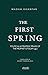 The First Spring: POLITICAL & STRATEGIC PRAXIS OF THE PROPHET OF ISLAM (ﷺ)
