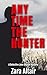 Any Time The Hunter: A Dete...